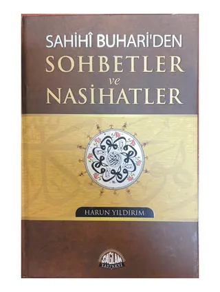 Sahih-i Buhari'den Sohbetler ve Nasihatler