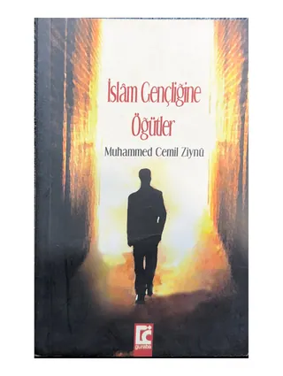 İslam Gencine Öğütler