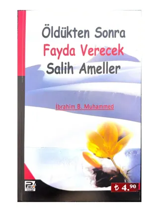 Öldükten Sonra Fayda Verecek Salih Ameller