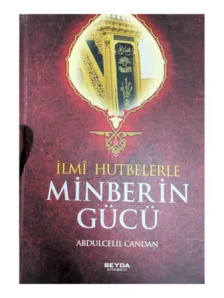 İlmi Hutbelerle Minberin Gücü