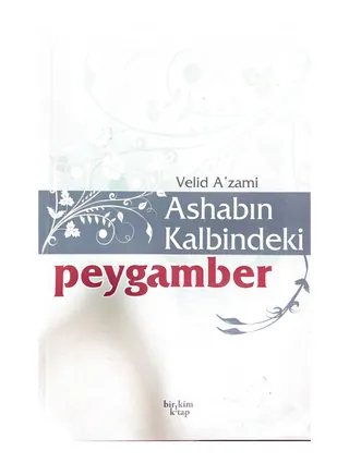 Ashabın Kalbindeki Peygamber