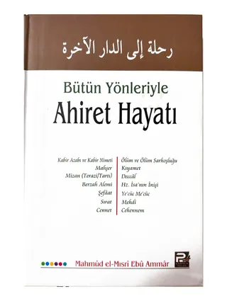 Bütün Yönleriyle Ahiret Hayatı